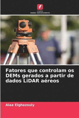 bokomslag Fatores que controlam os DEMs gerados a partir de dados LiDAR aéreos