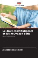 bokomslag Le droit constitutionnel et les nouveaux défis