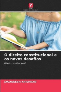 bokomslag O direito constitucional e os novos desafios