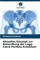 bokomslag Aktuelles Konzept zur Behandlung der Legg-Calvé-Perthes-Krankheit