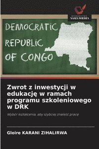 bokomslag Zwrot z inwestycji w edukacj¿ w ramach programu szkoleniowego w DRK