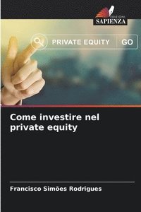 bokomslag Come investire nel private equity