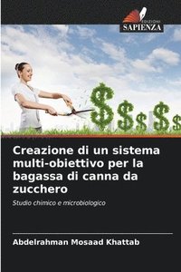 bokomslag Creazione di un sistema multi-obiettivo per la bagassa di canna da zucchero