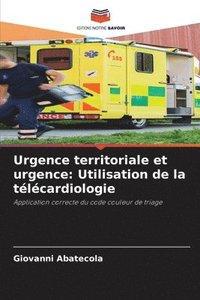 bokomslag Urgence territoriale et urgence: Utilisation de la télécardiologie