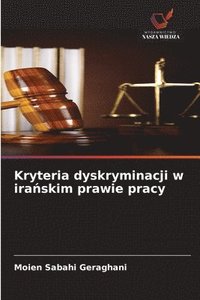 bokomslag Kryteria dyskryminacji w ira?skim prawie pracy