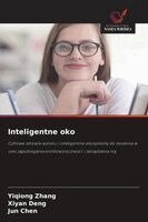 Yiqiong Zhang, Xiyan Deng, Jun Chen - Inteligentne oko, Häftad
