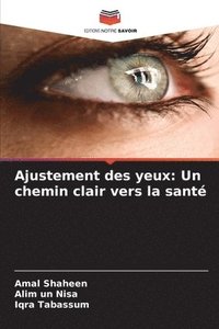 bokomslag Ajustement des yeux: Un chemin clair vers la santé