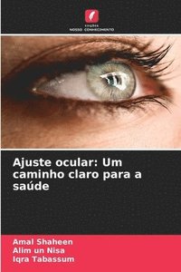 bokomslag Ajuste ocular: Um caminho claro para a saúde