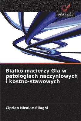 bokomslag Bialko macierzy Gla w patologiach naczyniowych i kostno-stawowych