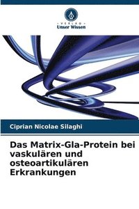 bokomslag Das Matrix-Gla-Protein bei vaskulären und osteoartikulären Erkrankungen