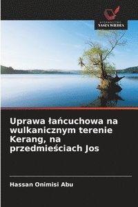 bokomslag Uprawa la?cuchowa na wulkanicznym terenie Kerang, na przedmie?ciach Jos