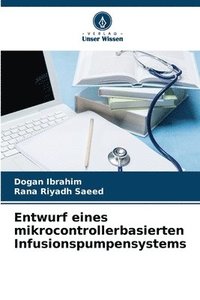 bokomslag Entwurf eines mikrocontrollerbasierten Infusionspumpensystems