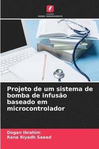 bokomslag Projeto de um sistema de bomba de infusão baseado em microcontrolador