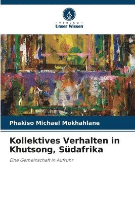 Kollektives Verhalten in Khutsong, Südafrika