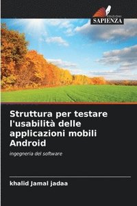 bokomslag Struttura per testare l'usabilità delle applicazioni mobili Android