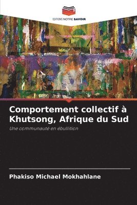 Comportement collectif à Khutsong, Afrique du Sud