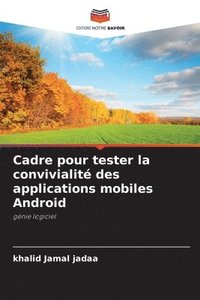 bokomslag Cadre pour tester la convivialité des applications mobiles Android
