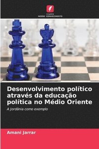 bokomslag Desenvolvimento político através da educação política no Médio Oriente