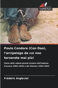 bokomslag Poulo Condore (Con Dao), l'arcipelago da cui non tornerete mai più!