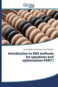 bokomslag Introduction to ABS methods for equations and optimization PART I
