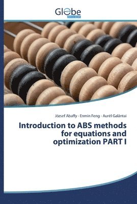 bokomslag Introduction to ABS methods for equations and optimization PART I