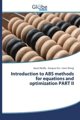 Introduction to ABS methods for equations and optimization PART II 1
