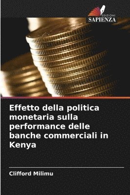 bokomslag Effetto della politica monetaria sulla performance delle banche commerciali in Kenya