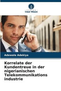bokomslag Korrelate der Kundentreue in der nigerianischen Telekommunikations industrie