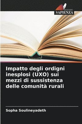 bokomslag Impatto degli ordigni inesplosi (UXO) sui mezzi di sussistenza delle comunità rurali
