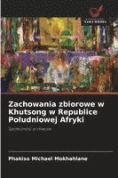 bokomslag Zachowania zbiorowe w Khutsong w Republice Poludniowej Afryki