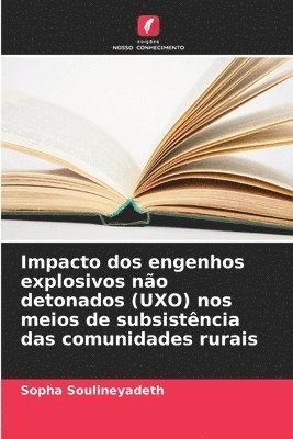 bokomslag Impacto dos engenhos explosivos não detonados (UXO) nos meios de subsistência das comunidades rurais