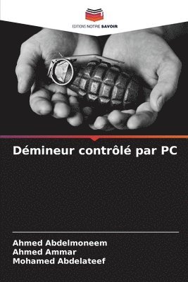 Ahmed Abdelmoneem, Ahmed Ammar, Mohamed Abdelateef - Démineur contrôlé par PC, Häftad