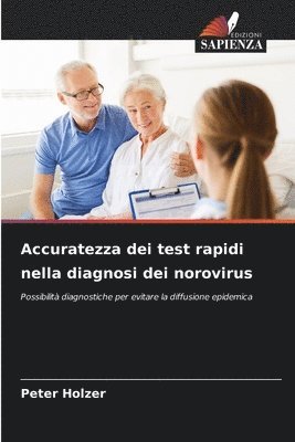 Peter Holzer - Accuratezza dei test rapidi nella diagnosi dei norovirus, Häftad