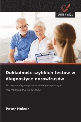 Peter Holzer - Dokladnośc szybkich testów w diagnostyce norowirusów, Häftad
