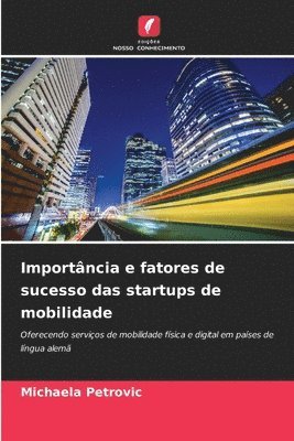 Michaela Petrovic - Importância e fatores de sucesso das startups de mobilidade, Häftad