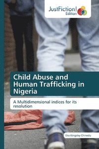 bokomslag Child Abuse and Human Trafficking in Nigeria