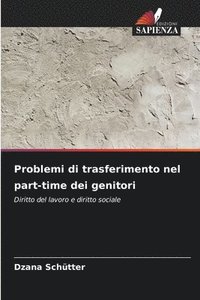 bokomslag Problemi di trasferimento nel part-time dei genitori
