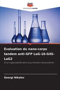 bokomslag Évaluation du nano-corps tandem anti-GFP LaG-16-G4S-LaG2