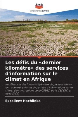bokomslag Les défis du dernier kilomètre des services d'information sur le climat en Afrique