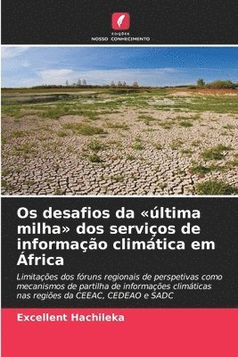 bokomslag Os desafios da última milha dos serviços de informação climática em África