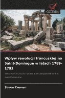 bokomslag Wplyw rewolucji francuskiej na Saint-Domingue w latach 1789-1793
