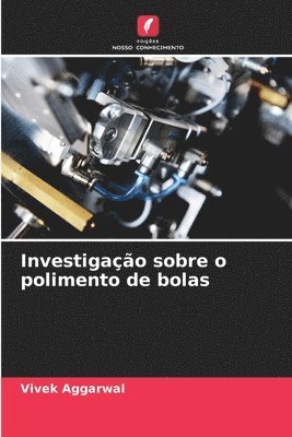 Vivek Aggarwal - Investigação sobre o polimento de bolas, Häftad