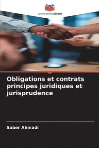 bokomslag Obligations et contrats principes juridiques et jurisprudence