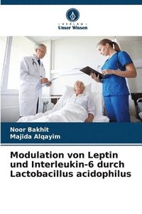 bokomslag Modulation von Leptin und Interleukin-6 durch Lactobacillus acidophilus