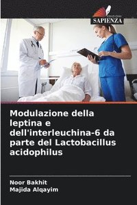 bokomslag Modulazione della leptina e dell'interleuchina-6 da parte del Lactobacillus acidophilus