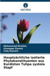 bokomslag Hauptsächliche isolierte Phytokonstituenten aus Kurdistan Tulipa systola Stapf