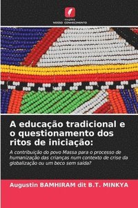 bokomslag A educação tradicional e o questionamento dos ritos de iniciação: