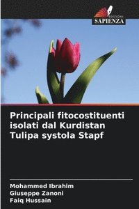 bokomslag Principali fitocostituenti isolati dal Kurdistan Tulipa systola Stapf