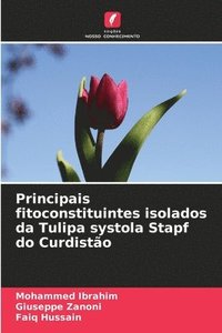 bokomslag Principais fitoconstituintes isolados da Tulipa systola Stapf do Curdistão
