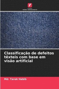 bokomslag Classificação de defeitos têxteis com base em visão artificial